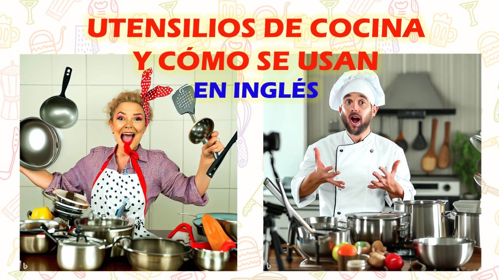 Utensilios de cocina y cómo se usan en inglés