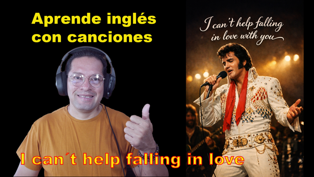 Aprende inglés cantando I CAN´T HELP FALLING IN LOVE WITH YOU